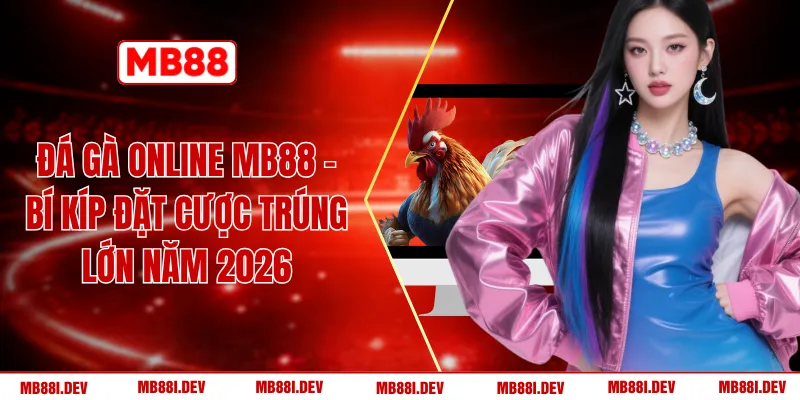 Đá Gà Online MB88