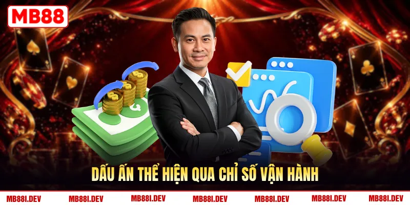 Dấu ấn thể hiện qua chỉ số vận hành