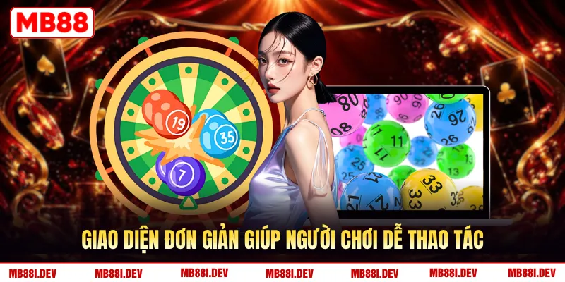 Giao diện đơn giản giúp người chơi dễ thao tác