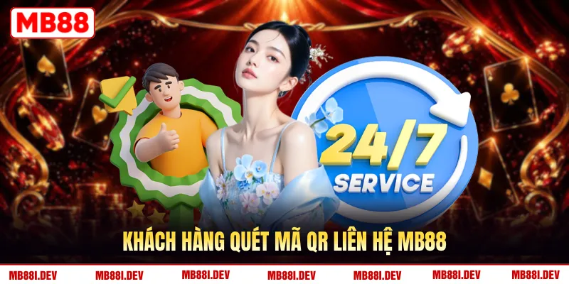 Khách hàng quét mã QR liên hệ MB88