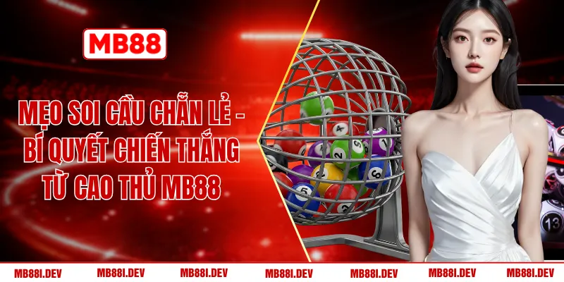 Mẹo Soi Cầu Chẵn Lẻ