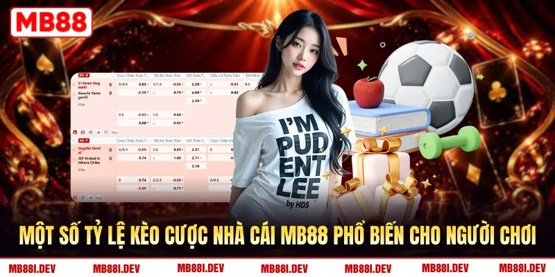 Một số tỷ lệ kèo cược nhà cái MB88 phổ biến cho người chơi