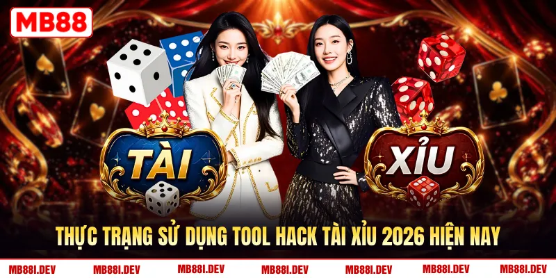 Thực trạng sử dụng tool hack tài xỉu 2026 hiện nay