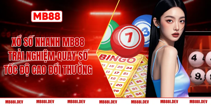 Xổ Số Nhanh MB88